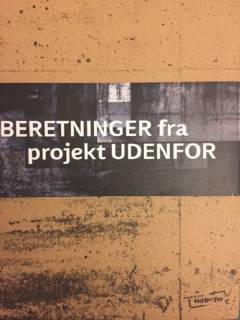 Beretninger fra projekt Udenfor