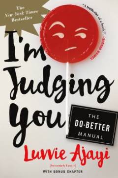 I'm judging you : the do-better manual