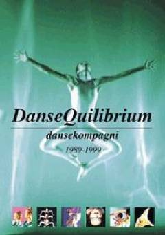 DanseQuilibrium : dansekompagni : 1989-1999