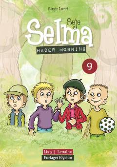 Seje Selma - hader mobning