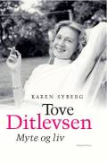 Tove Ditlevsen: myte og liv