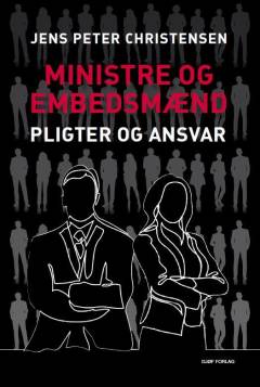 Ministre og embedsmænd : pligter og ansvar
