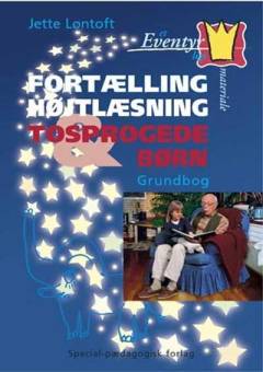 Fortælling, højtlæsning & tosprogede børn : en grundbog