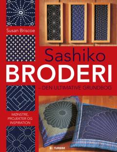 Sashiko broderi : den ultimative grundbog