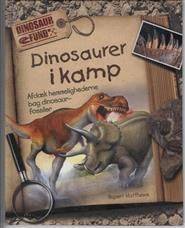 Dinosaurer i kamp : afdæk hemmelighederne bag dinosaur-fossiler