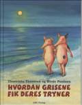 Hvordan grisene fik deres tryner