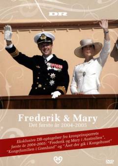Frederik & Mary - det første år 2004-2005