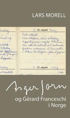 Asger Jorn og Gérard Franceschi i Norge