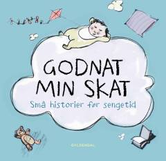 Godnat min skat : små historier før sengetid