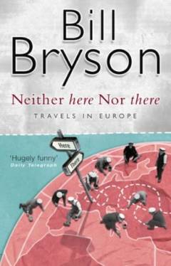 Neither here nor there : travels in Europe