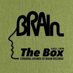 The Brain box : cerebral sounds of Brain Records 1972-1979