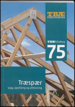 Træspær : valg, opstilling og afstivning