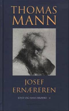 Josef og hans Brødre. 4 : Josef Ernæreren