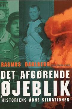 Det afgørende øjeblik : historiens åbne situationer