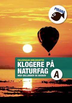 Klogere på naturfag med Gollander og Buskov. Bind A