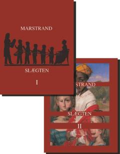 Marstrand-slægtens historie. Bind 2