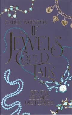 If jewels could talk : seven secret histories