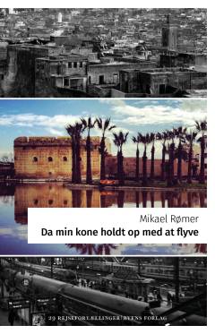 Da min kone holdt op med at flyve : rejsefortællinger