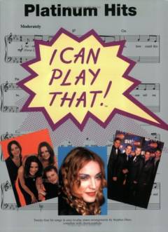 I can play that!, platinum hits : twenty-four hit songs in easy-to-play piano arrangements ... complete with chord symbols