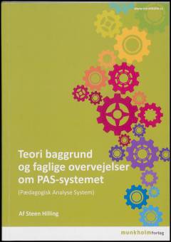 Teori baggrund og faglige overvejelser om PAS-systemet : (Pædagogisk Analyse System)
