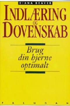 Indlæring og dovenskab : brug din hjerne optimalt