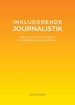 Trustjournalism : en journalistisk metode til et mere nuanceret billede af mennesker i medierne