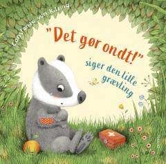 "Det gør ondt!", siger den lille grævling