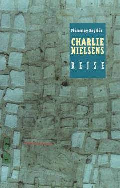 Charlie Nielsens rejse : vandringer i multikulturelle landskaber