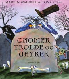 Gnomer, trolde og uhyrer