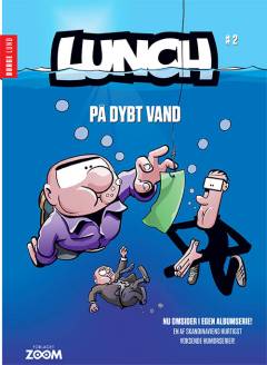 Lunch. Bind #2 : På dybt vand