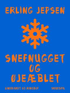 Snefnugget og øjeæblet : et skuespil i fem billeder
