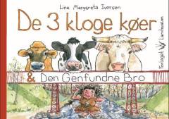 De 3 kloge køer og Den Genfundne Bro