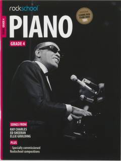 Piano Grade 4 : performance pieces, technical exercises, supporting tests and in-depth guidance for Rockschool examinations