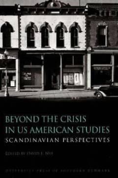 Beyond the crisis in US American studies : Scandinavian perspectives
