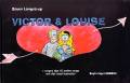 Victor & Louise. Tegneseriealbum. Bogforlaget Her&Nu