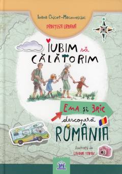 Prinţesa urbana : iubim să călătorim : Ema şi Eric descoperă România