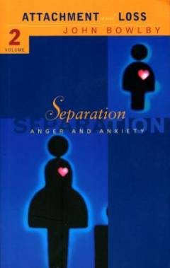 Attachment and loss. Vol. 2 : Separation : anxiety and anger. - 1998. - 503 s.