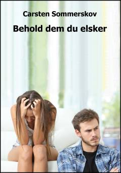 Behold dem du elsker