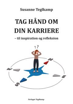 Tag hånd om din karriere : til inspiration og refleksion