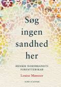 Søg ingen sandhed her : Henrik Nordbrandts forfatterskab. Nord Academic