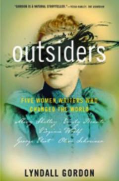 Outsiders : five women writers who changed the world
