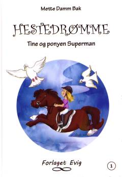 Hestedrømme - Tine og ponyen Superman