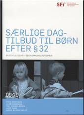 Særlige dagtilbud til børn efter § 32 : en status to år efter kommunalreformen