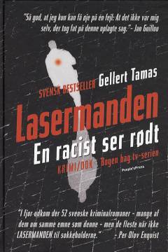 Lasermanden : en racist ser rødt : krimi/dok