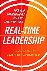 Real-time leadership : find your winning moves when the stakes are high