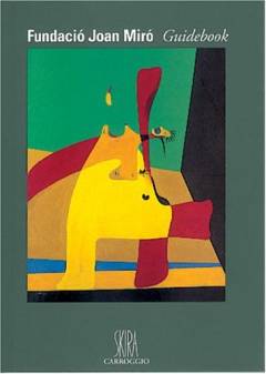 Fundació Joan Miró : guidebook
