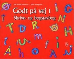 Godt på vej 1 : læsebog -- Skrive- og bogstavbog