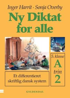 Ny diktat for alle, 5. klasse. Hæfte A, trin 2