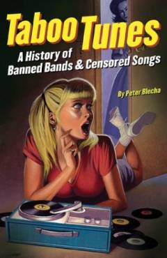 Taboo tunes : a history of banned bands & censored songs