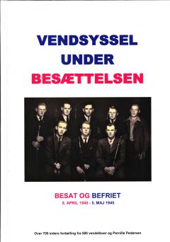 Vendsyssel under besættelsen : besat og befriet